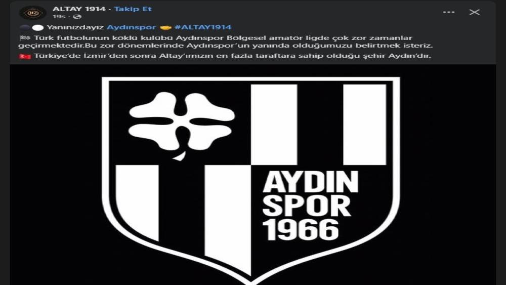Altay&rsquo;dan Aydınspor&rsquo;a &rsquo;destek&rsquo; paylaşımı
