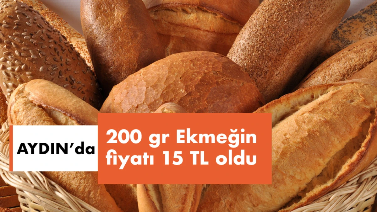 Aydın’da Ekmek 15 Lira Oldu: Zamlı Satışlar Bugün Başladı