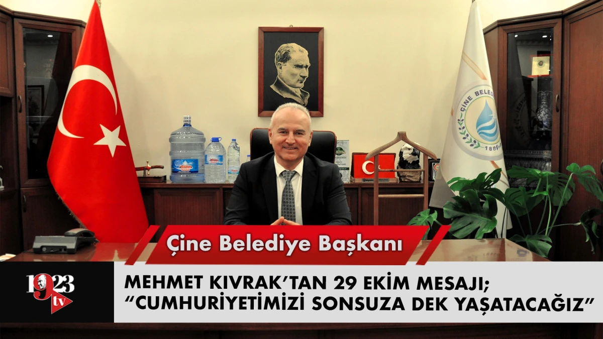 BAŞKAN MEHMET KIVRAK: CUMHURİYETİMİZİ SONSUZA DEK YAŞATACAĞIZ