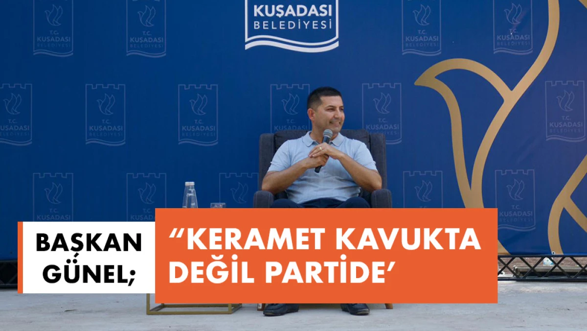 BAŞKAN ÖMER GÜNEL: “KERAMET KAVUKTA DEĞİL PARTİDE’