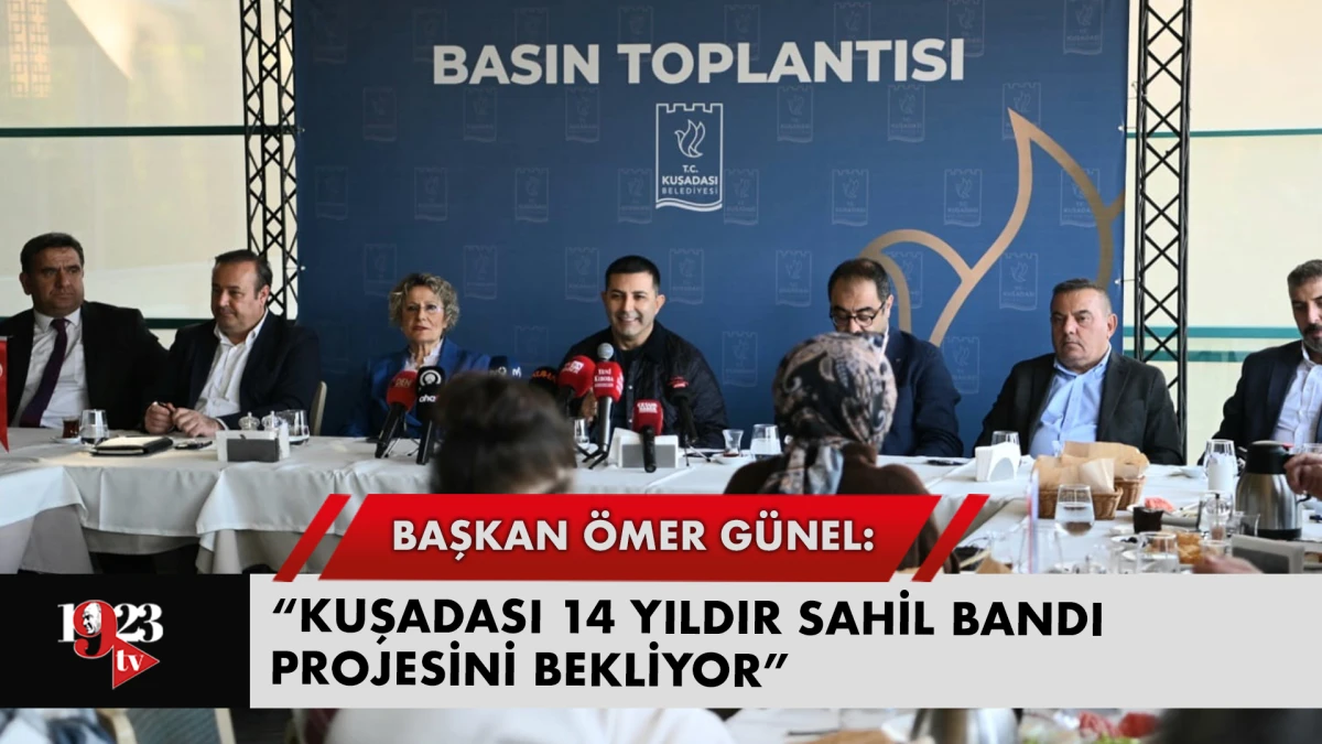 BAŞKAN ÖMER GÜNEL: “KUŞADASI 14 YILDIR SAHİL BANDI PROJESİNİ BEKLİYOR”