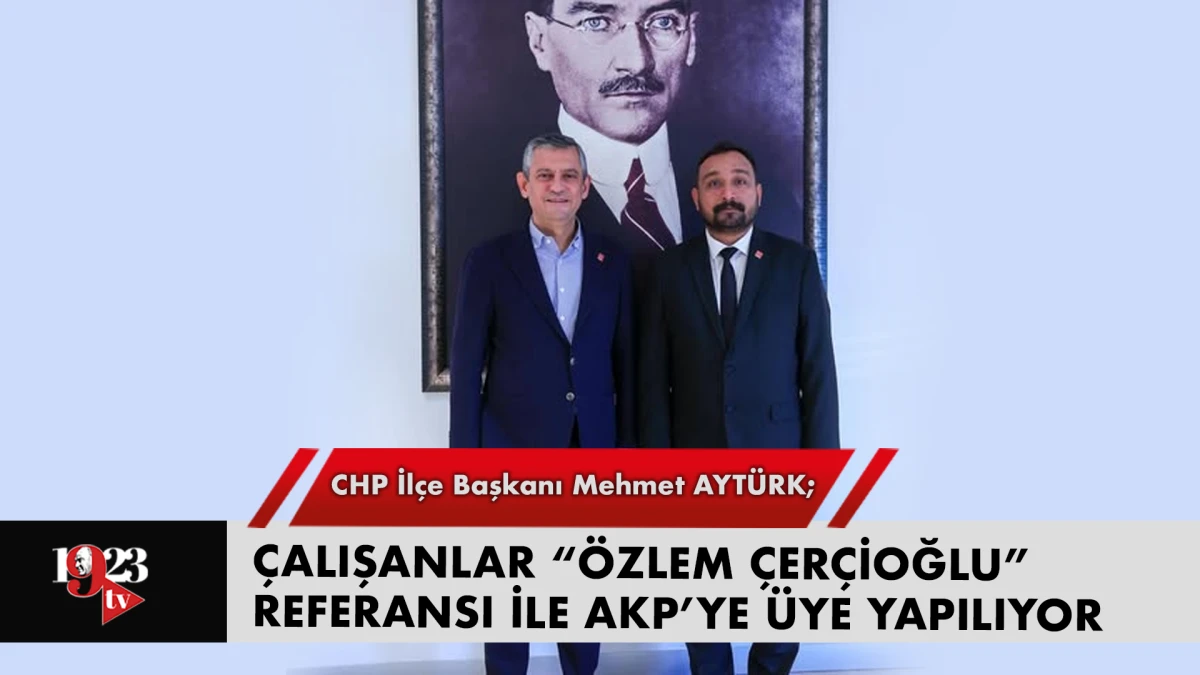 Belediye Çalışanlarına “Özlem Çerçioğlu Referanslı” Zorla AKP Üyeliği