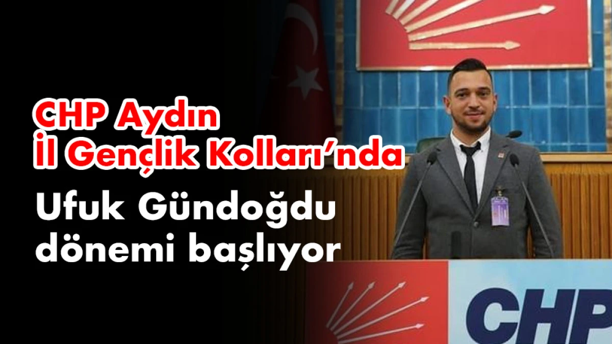 CHP Aydın İl Gençlik Kolları’nda Yeni Dönem