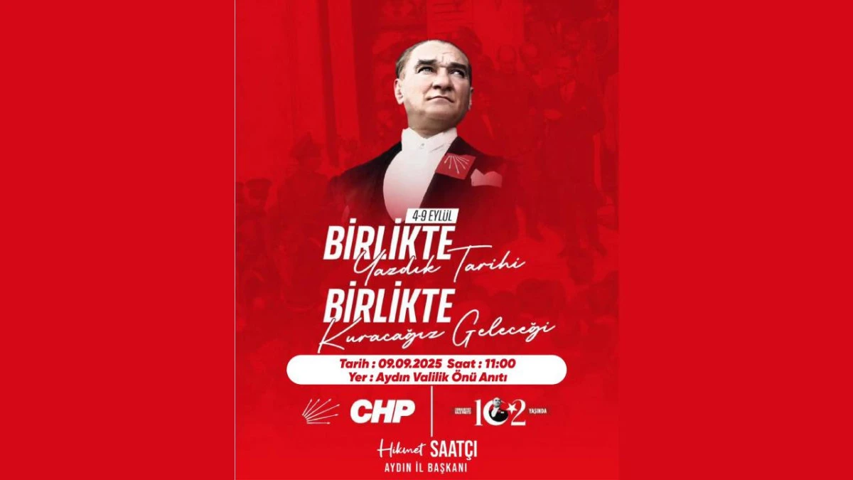 CHP Aydın’dan 102. yıl daveti: “Kurtuluş yok tek başına”