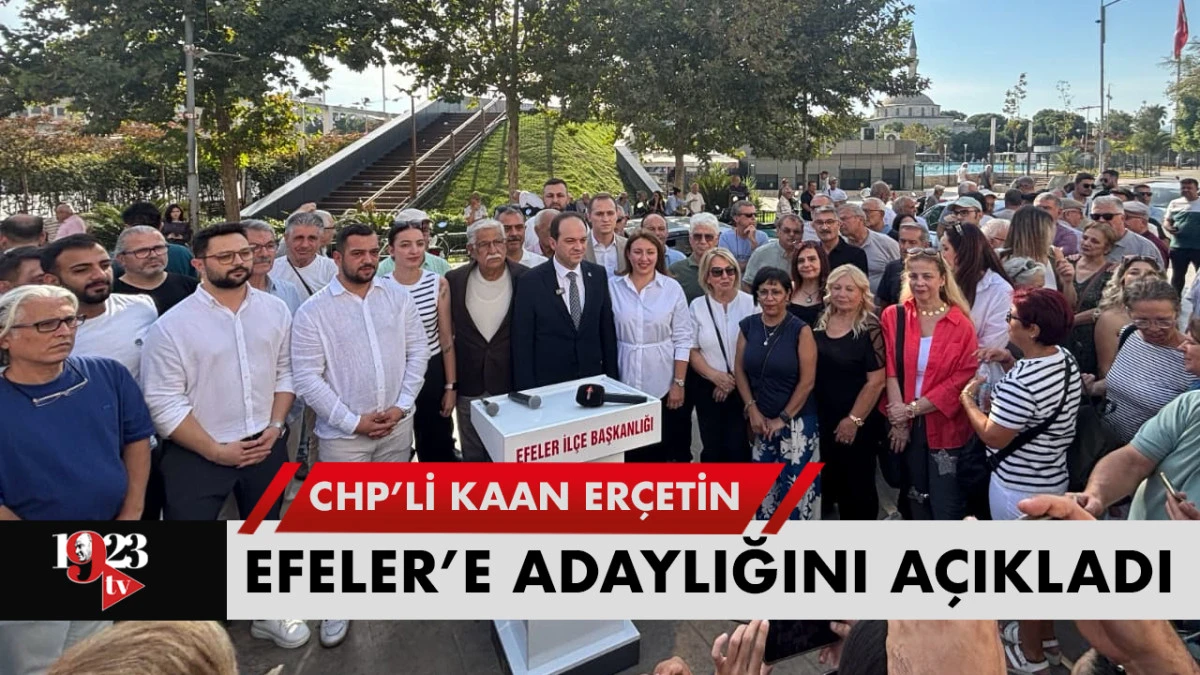 CHP Efeler'e Kaan Erçetin Adaylığını açıkladı