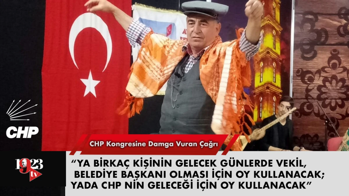 CHP Kongresine Damga Vuran Çağrı: 