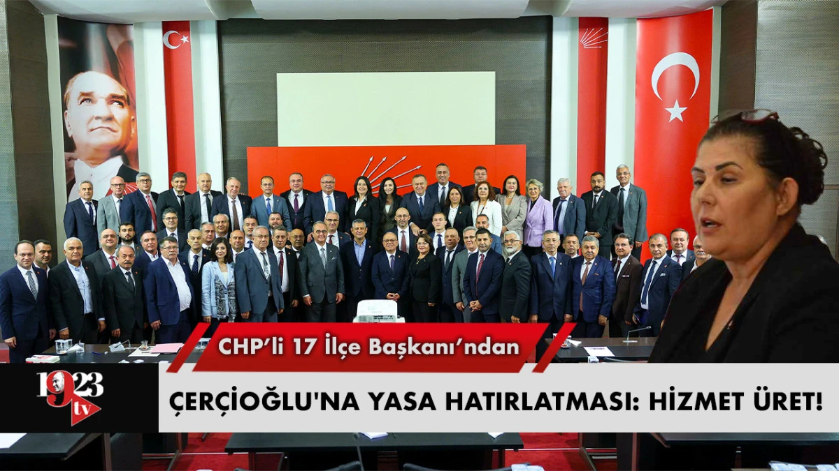 CHP'den Çerçioğlu'na Yasa Hatırlatması: Hizmet Üret!