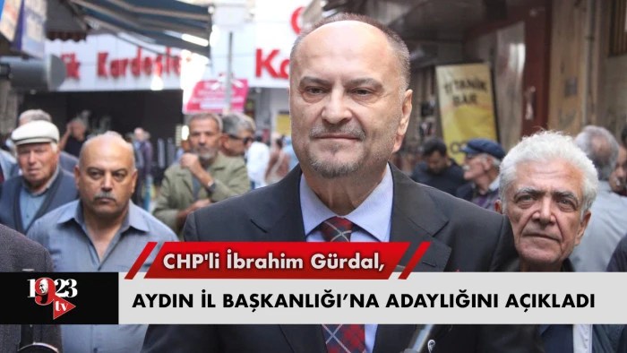 CHP’li Gürdal, Aydın İl Başkanlığı’na adaylığını açıkladı