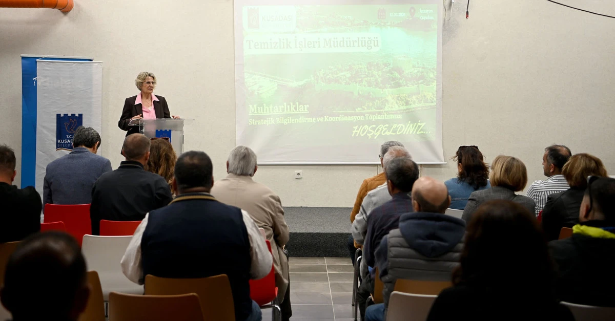 DAHA TEMİZ BİR KUŞADASI İ&Ccedil;İN MUHTARLARLA STRATEJİK İŞ BİRLİĞİ TOPLANTISI YAPILDI