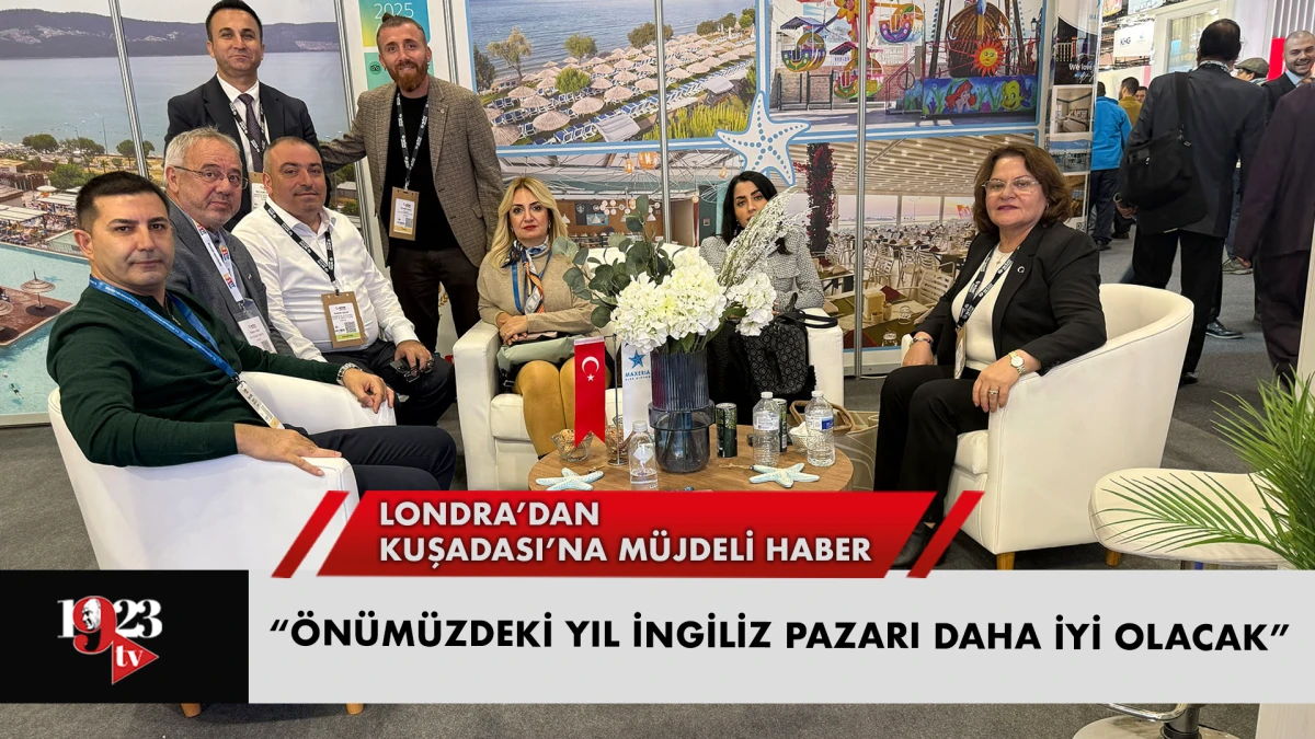 LONDRA’DAN KUŞADASI’NA MÜJDELİ HABER