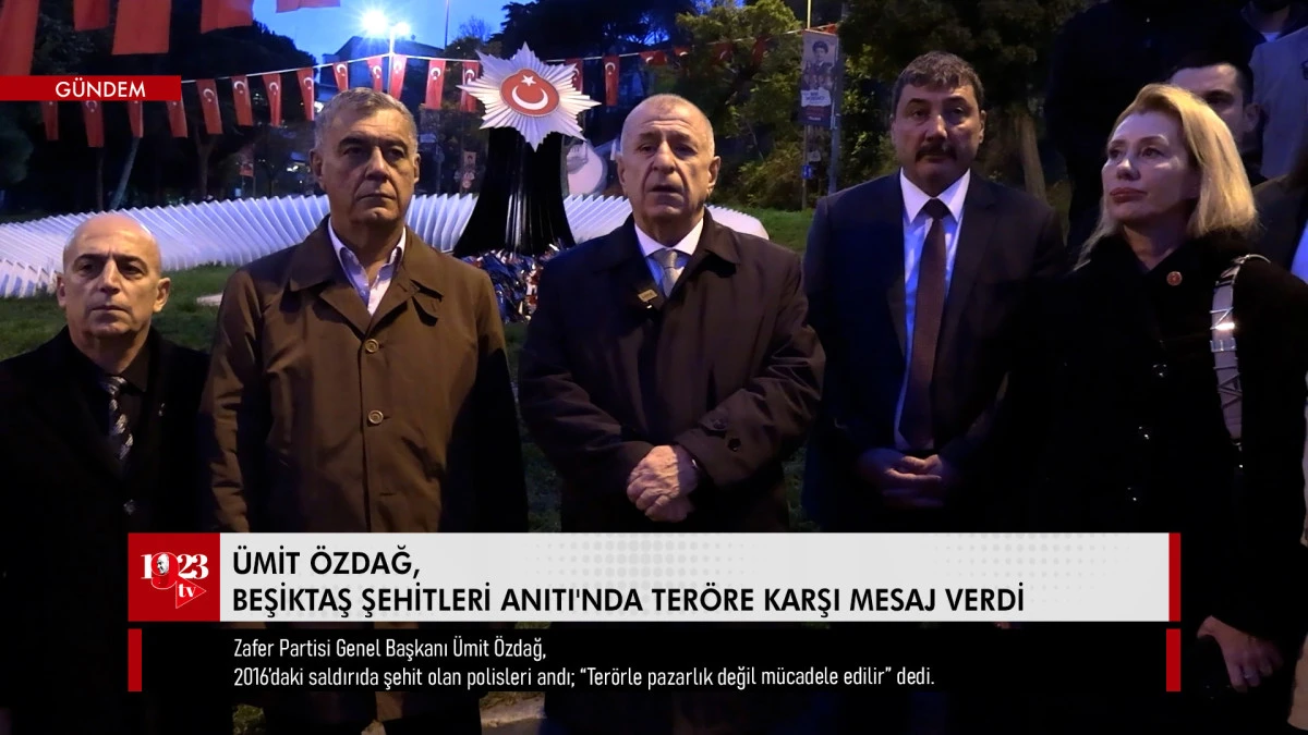 Ümit Özdağ, Beşiktaş Şehitleri Anıtı’nda Teröre Karşı Mesaj Verdi