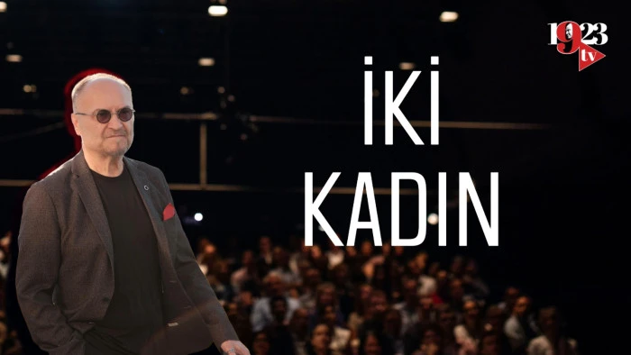 İKİ KADIN